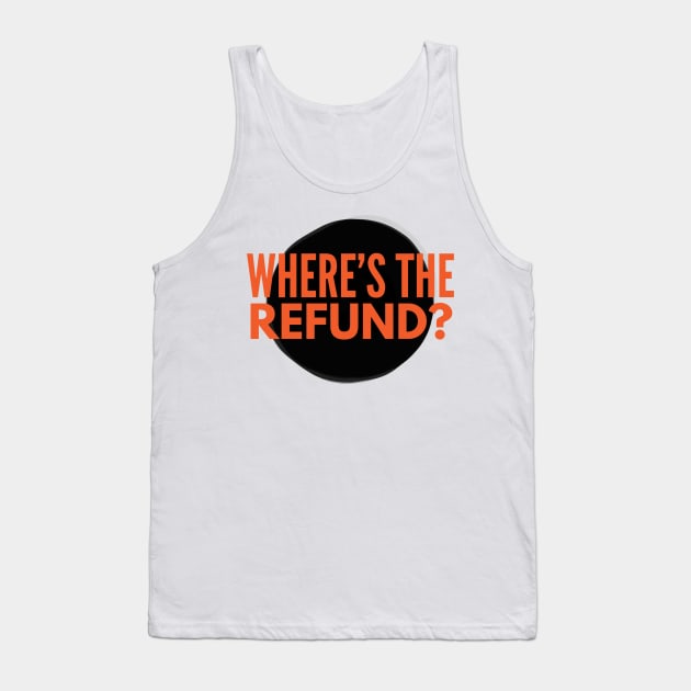 Cincinnati Bengals Where's The Refund Funny Joe Burrow Tank Top by Little Duck Designs